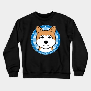 Life is Better with an Akita Crewneck Sweatshirt